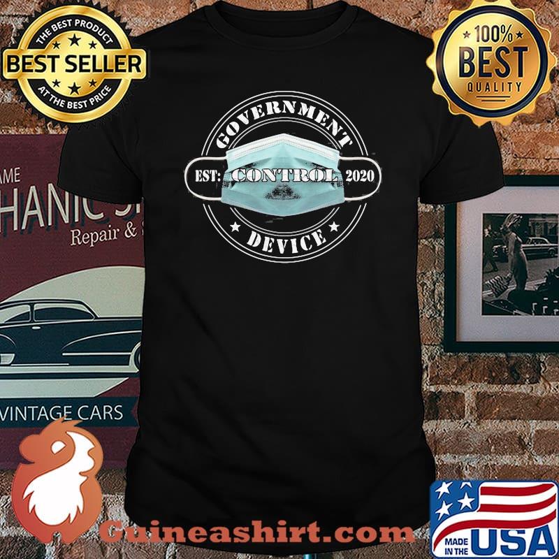 Government Control Device Mask 2020 Shirt