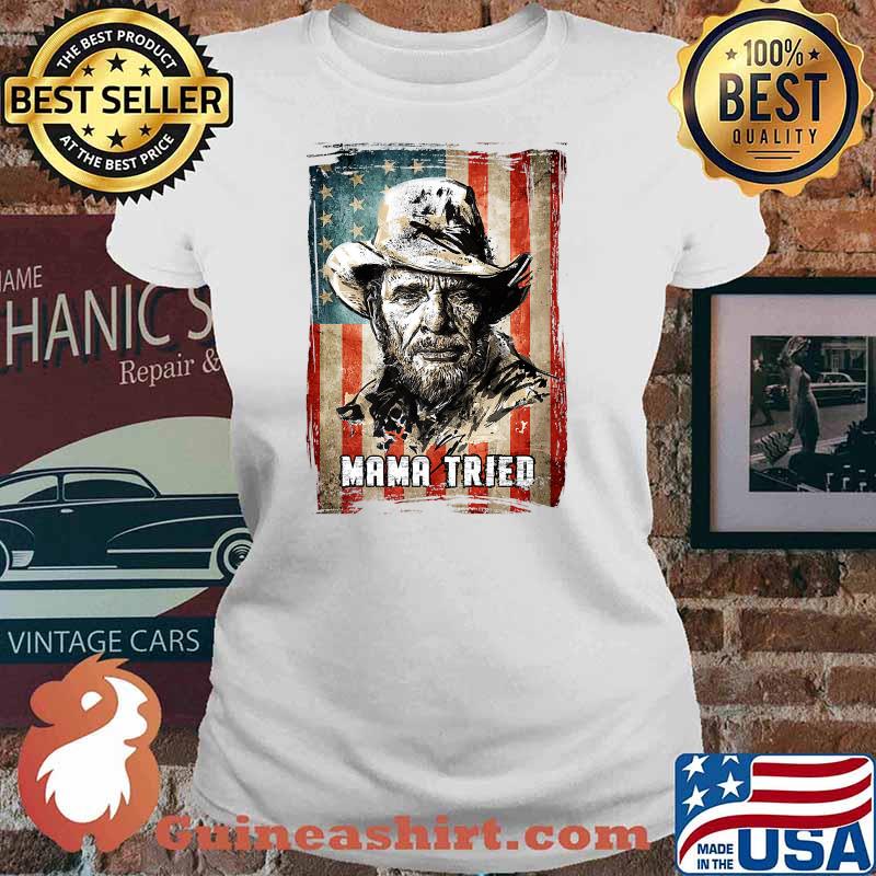 Graphic Mama Tried Country Music Merle Arts Haggard Vintage Shirt Ladies tee