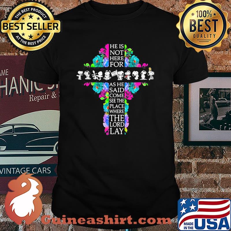 He Is Not Here For As He Said Come See The Place Where The Lord Lay Snoopy God Flower Shirt