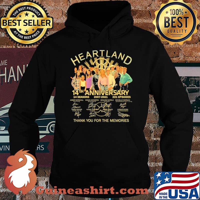 Heartland 14th Anniversary 14 Seasons 2007 2021 221 Episodes Signatures Thank You For The Memories Shirt Hoodie