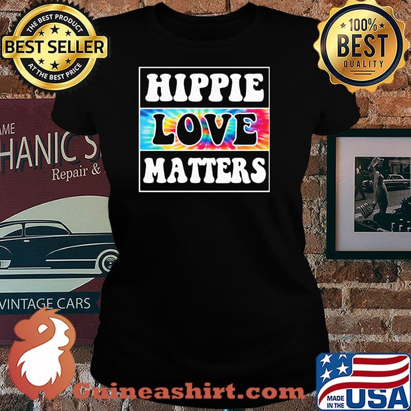 HIPPIE AND LOVE MATTERS SHIRT Laides tee