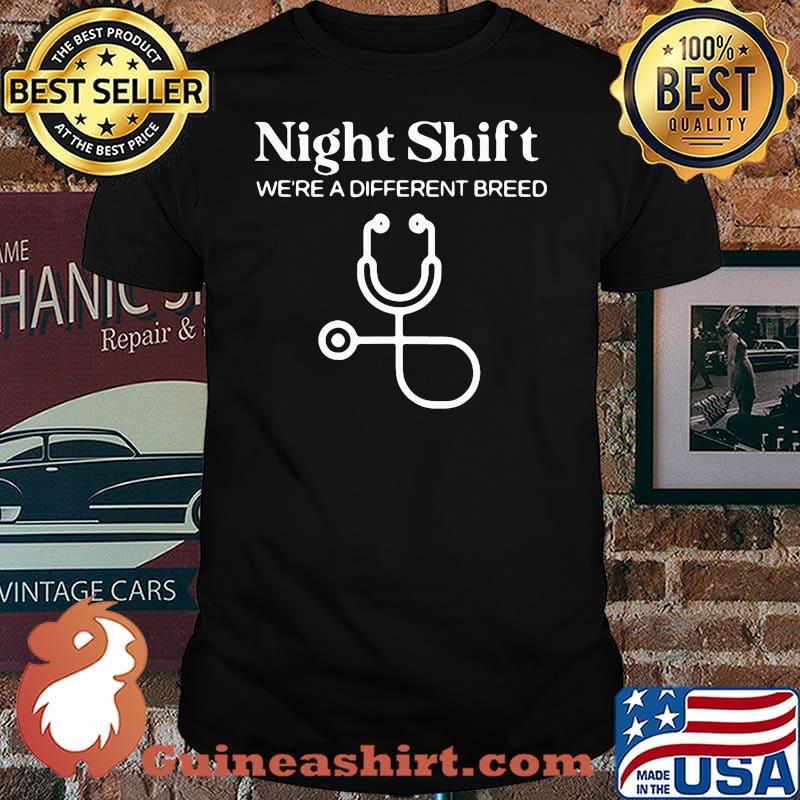 HOT NIGHT SHIFT DIFFERENT BREED STETHOSCOPE FUNNY NURSE RN RT SHIRT