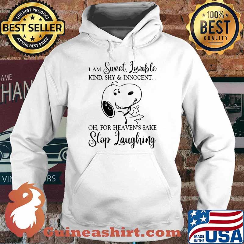 I Am Sweet Lovable For Heaven Sake Stop Laughing Snoopy Shirt Hoodie