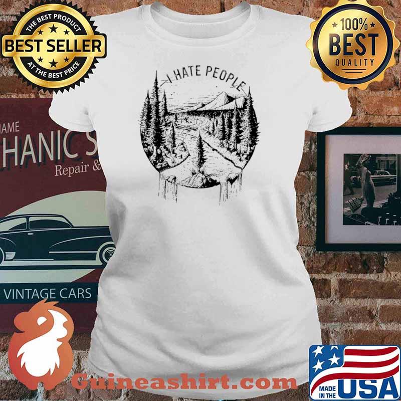 I hate people ts Ladies tee