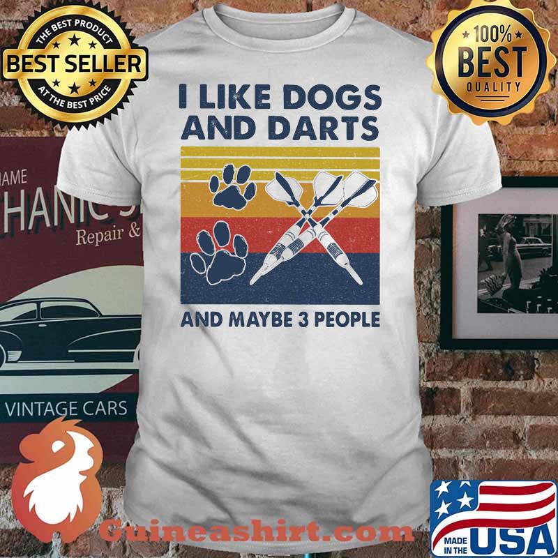 I Like Dogs And Darts And Maybe 3 People Vintage Shirt