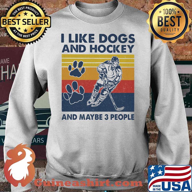 I Like Dogs And Hockey And Maybe 3 People Vintage Shirt Sweater