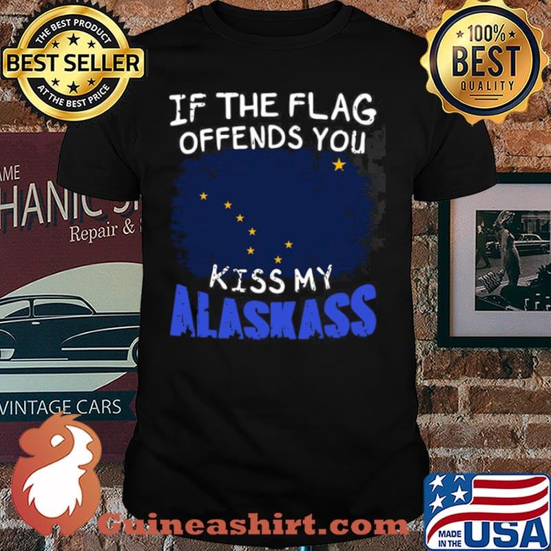 If The Flag Offends You Kiss My Alaska shirt