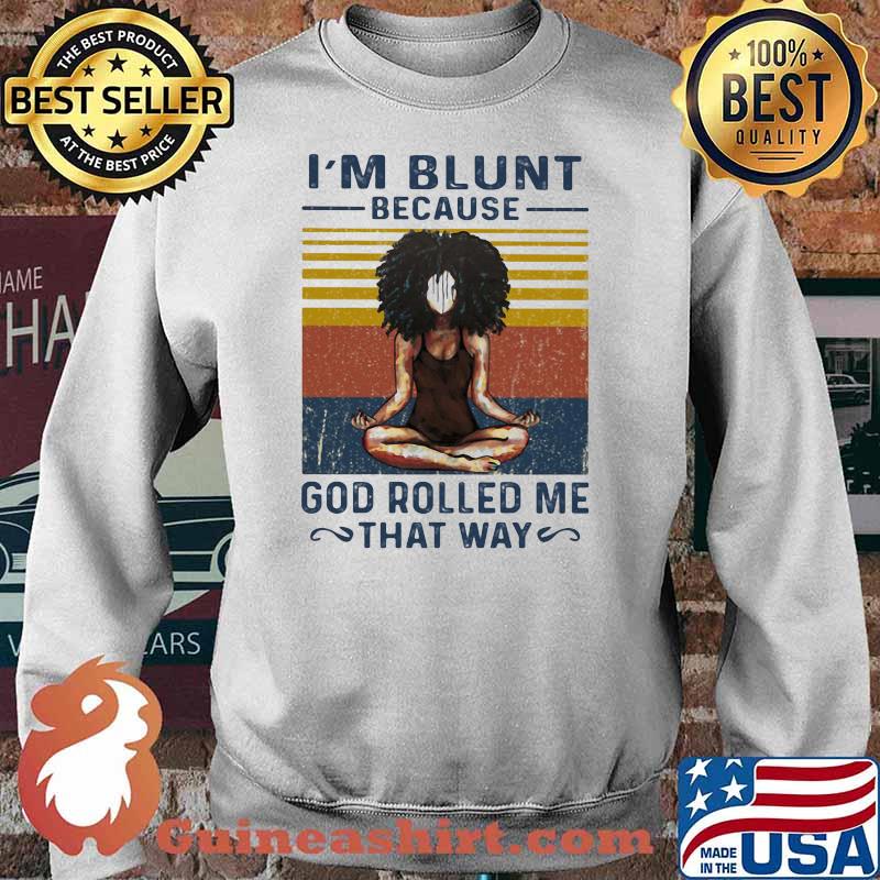 I’m Blunt Because God Rolled Me That Way Yoda Vintage Shirt Sweater