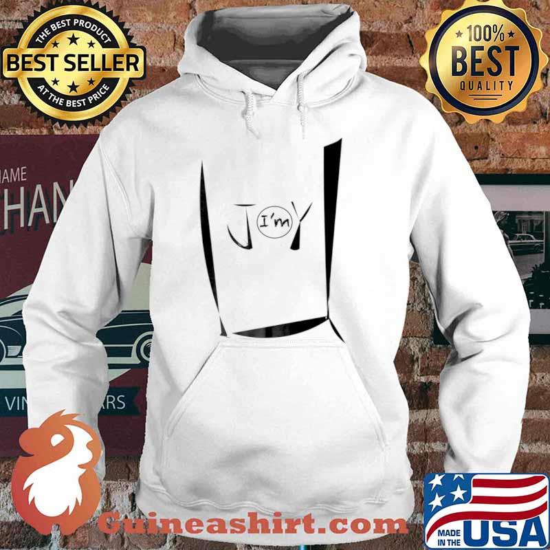 I’m injoyinU Shirt Hoodie