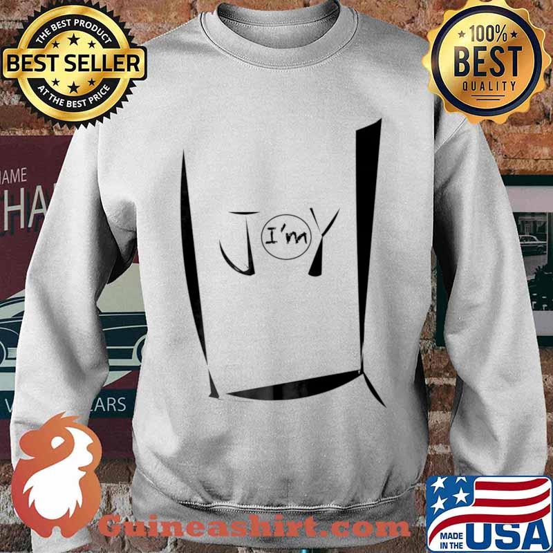 I’m injoyinU Shirt Sweater