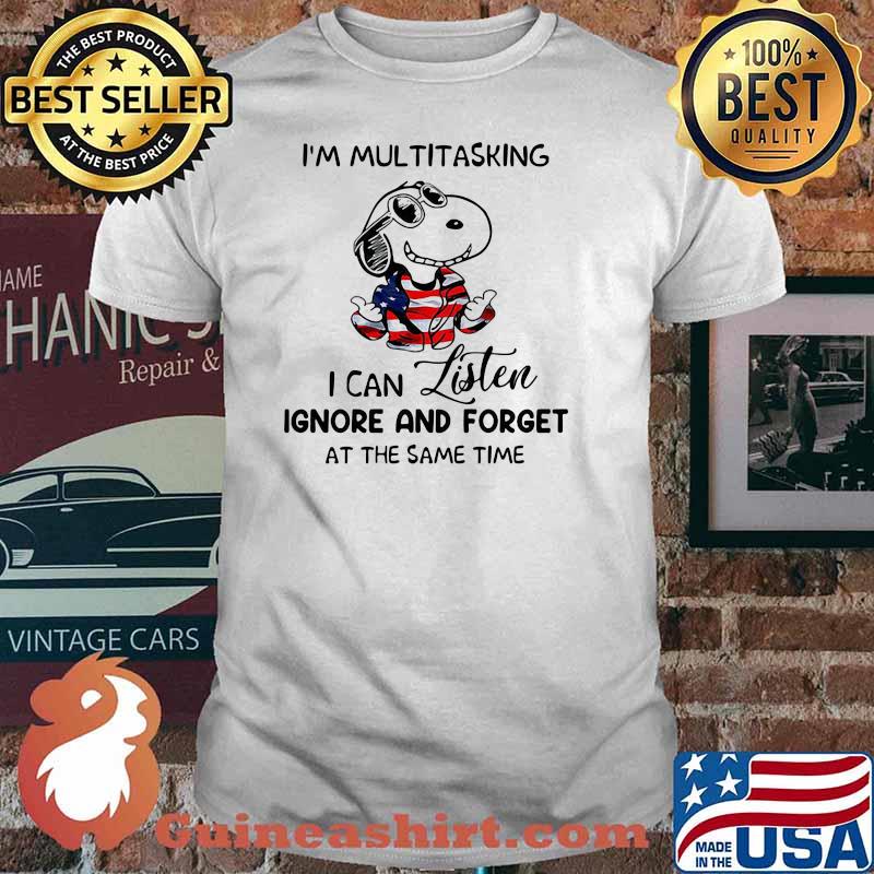 I’m Mul Titasking I Can Listen Ignore And Forget At The Same Time Snoopy Wear Clother American Flag Shirt