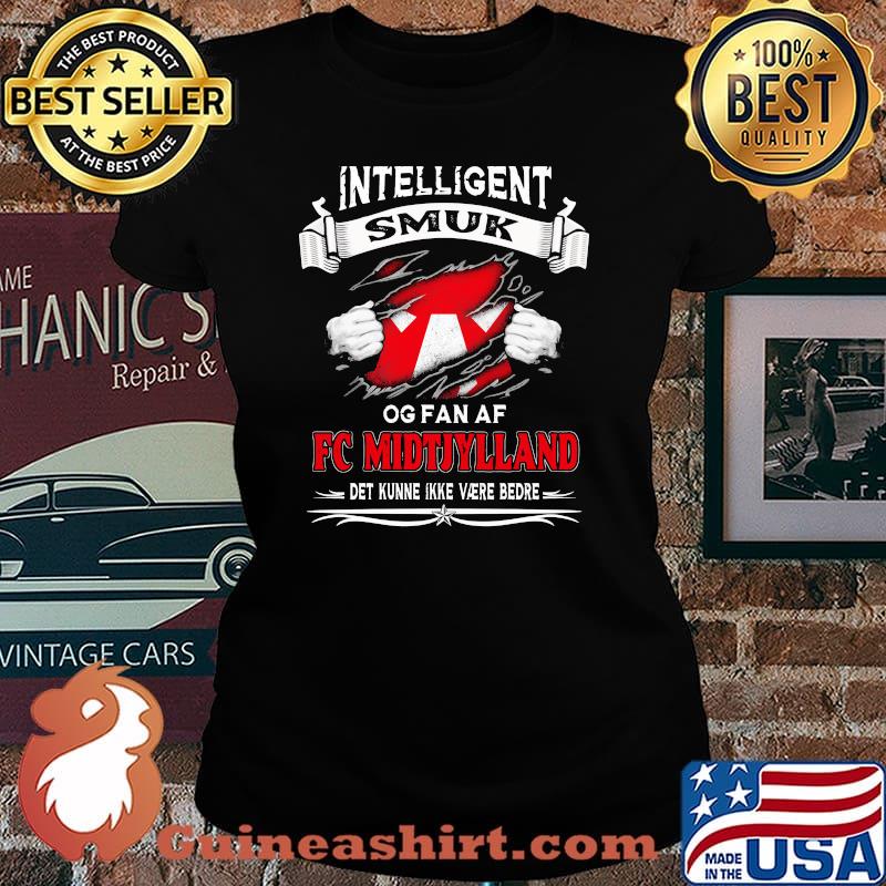 Intelligent Smuk Og Fan Af Fc Midtjylland Shirt Laides tee