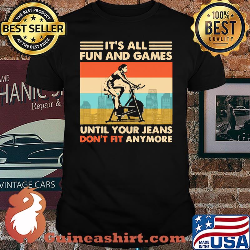 It's All Fun And Games Until Your Jeans Don't Fit Anymore Vintage Shirt