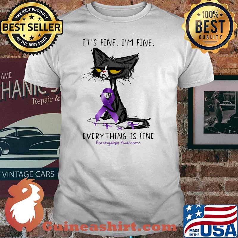 It's Fine I'm Fine Everything Is Fine Fibromyalgia Awareness Black Cat Shirt
