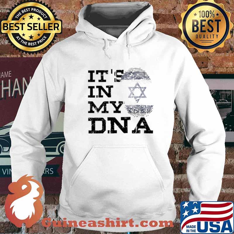 It’s In My Dna Israeli I Love Israel Flag Jewish Shirt Hoodie