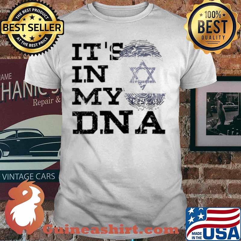It’s In My Dna Israeli I Love Israel Flag Jewish Shirt