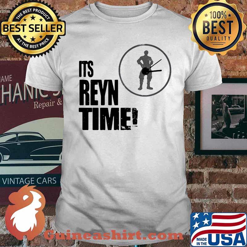 ITS REYN TIME SHIRT
