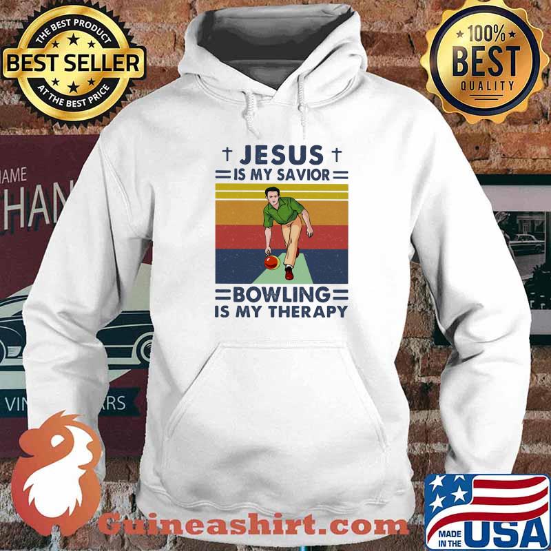 Jesus Is My Savior Bowling Is My Therapy Vintage Shirt Hoodie