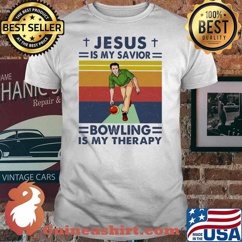Jesus Is My Savior Bowling Is My Therapy Vintage Shirt