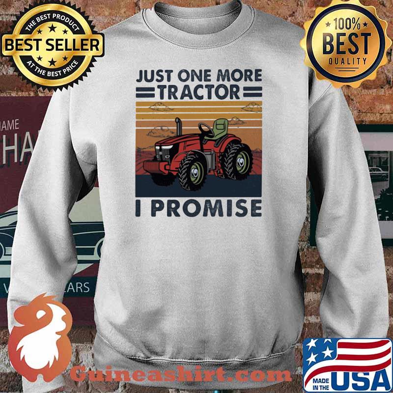 Just One More Tractor I Promise Famer Vintage Shirt Sweater