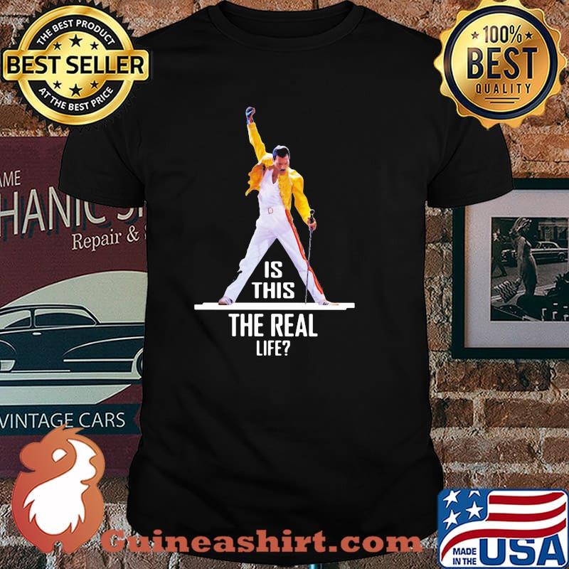 Queen Is This The Real Life Shirt
