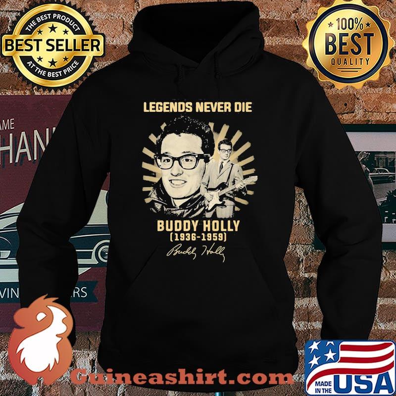 Legends Never Die Buddy Holly 1936 1959 Signature Shirt Hoodie