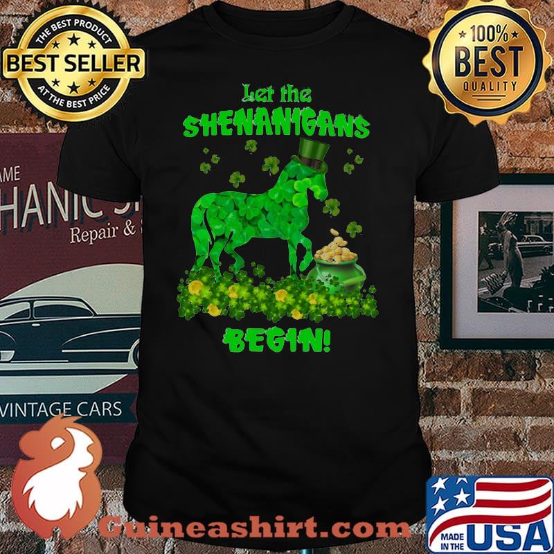 Let The Shenanigans Begin Horse Irish Patricks Day Shirt