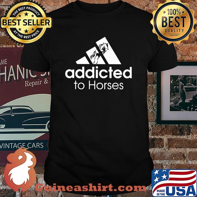 Logo Adidas Addicted To Horses Shirt