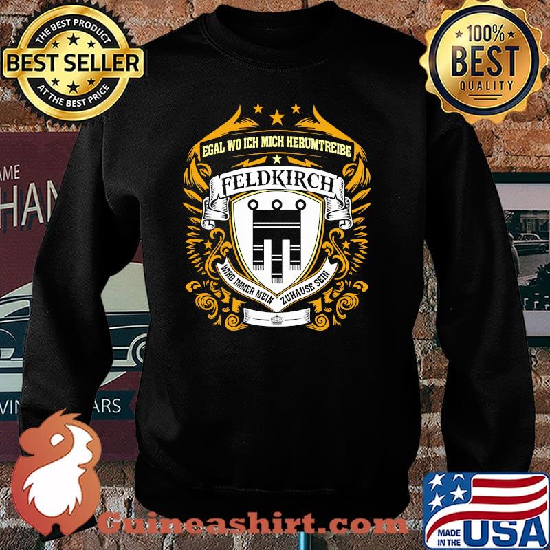 Logo Feldkirch Wird Imeer Mein Zuhause Sein Shirt Sweater