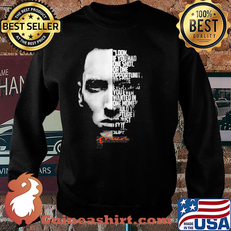Look If You Had One Shot Opportunity Wanted In On Moment Quote Legend Eminem Shirt Sweater