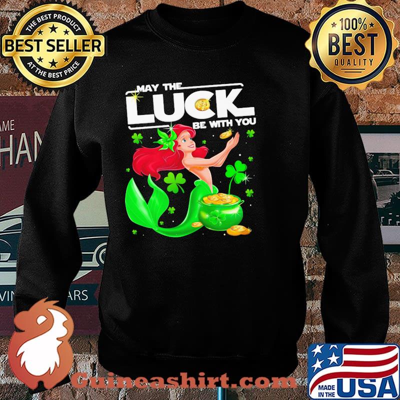 May The Luck Be With You Ariel Patricks Day Shirt Sweater