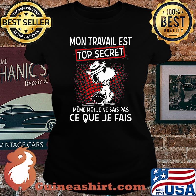 Mon Travail Est Top Secret Ce Que Je Fais Snoopy Shirt Laides tee