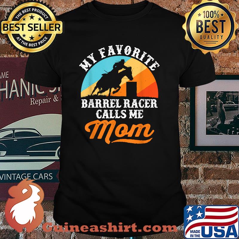 My Favorite Barrel Racer Calls Me Mom Vintage Shirt