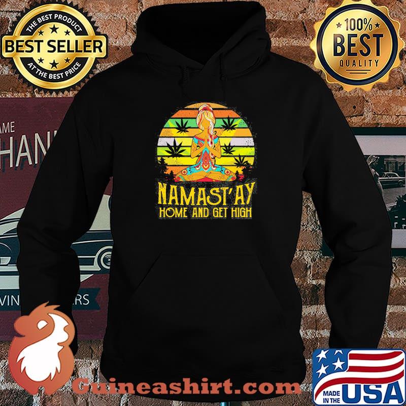 Namast’ay Home And Get High Yoga Meditation Marijuana Leaf Smoking Hippie Vintage Vintage Shirt Hoodie