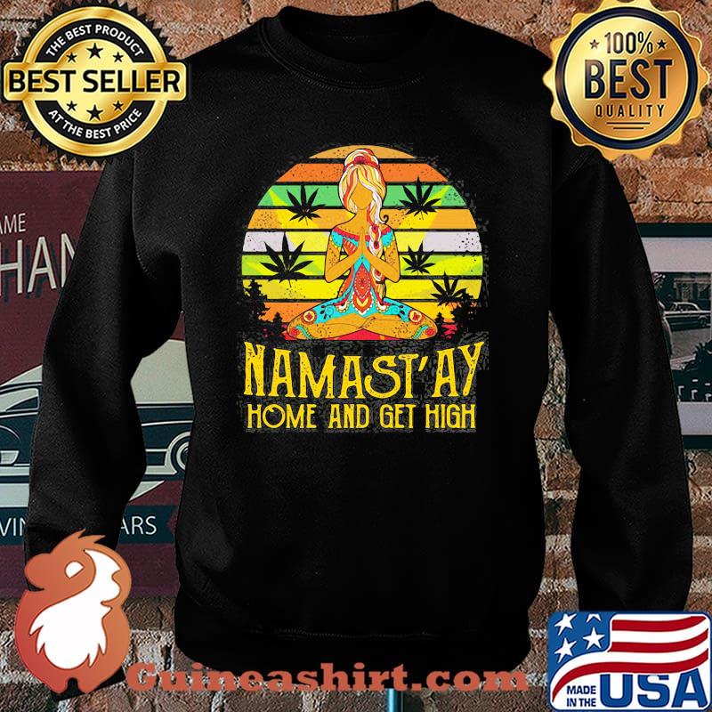 Namast’ay Home And Get High Yoga Meditation Marijuana Leaf Smoking Hippie Vintage Vintage Shirt Sweater