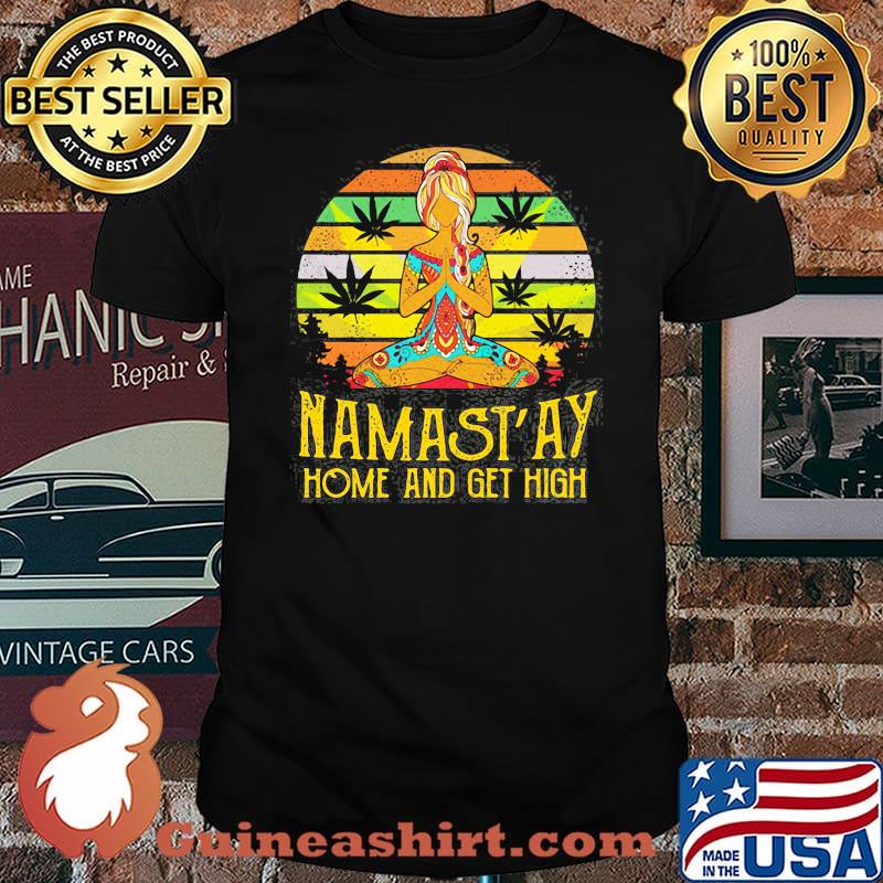 Namast’ay Home And Get High Yoga Meditation Marijuana Leaf Smoking Hippie Vintage Vintage Shirt