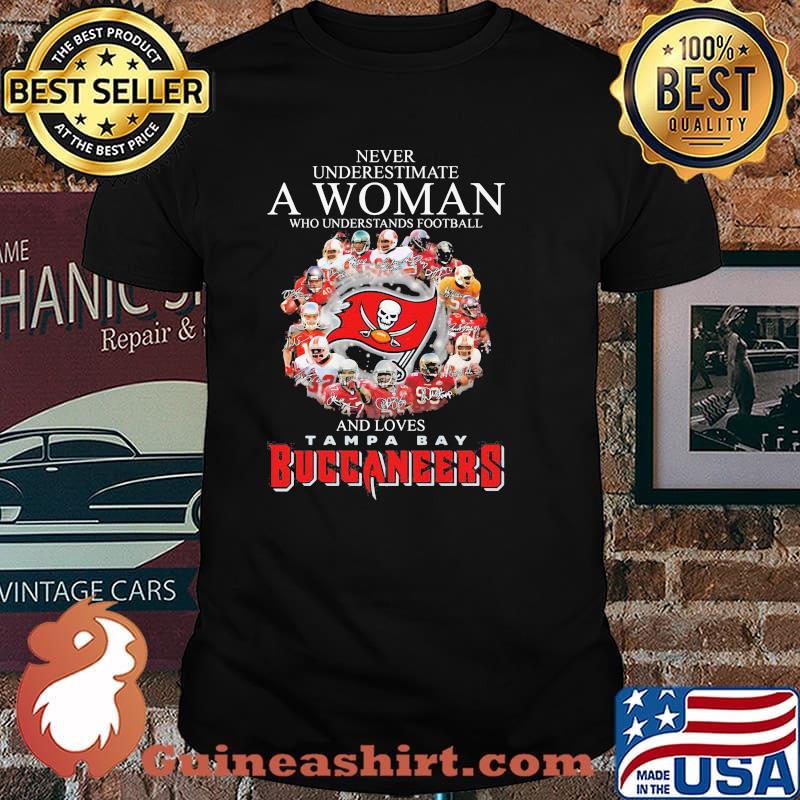 Never Underestimate A Woman Who Understands Football And Loves Tampa Bay Buccaneers Signature Flag Shirt