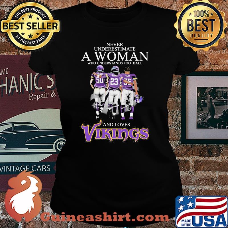 Never Underestimate A Woman Who Understands Football And Loves Vikings Signature Shirt Laides tee