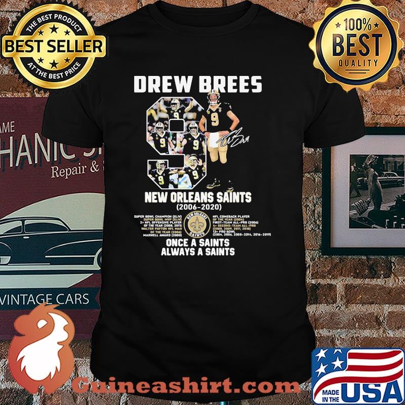 Number Nice Drew Brees New Orleans Saints 2006 2020 Once A Saint Always A Saint Signature Shirt