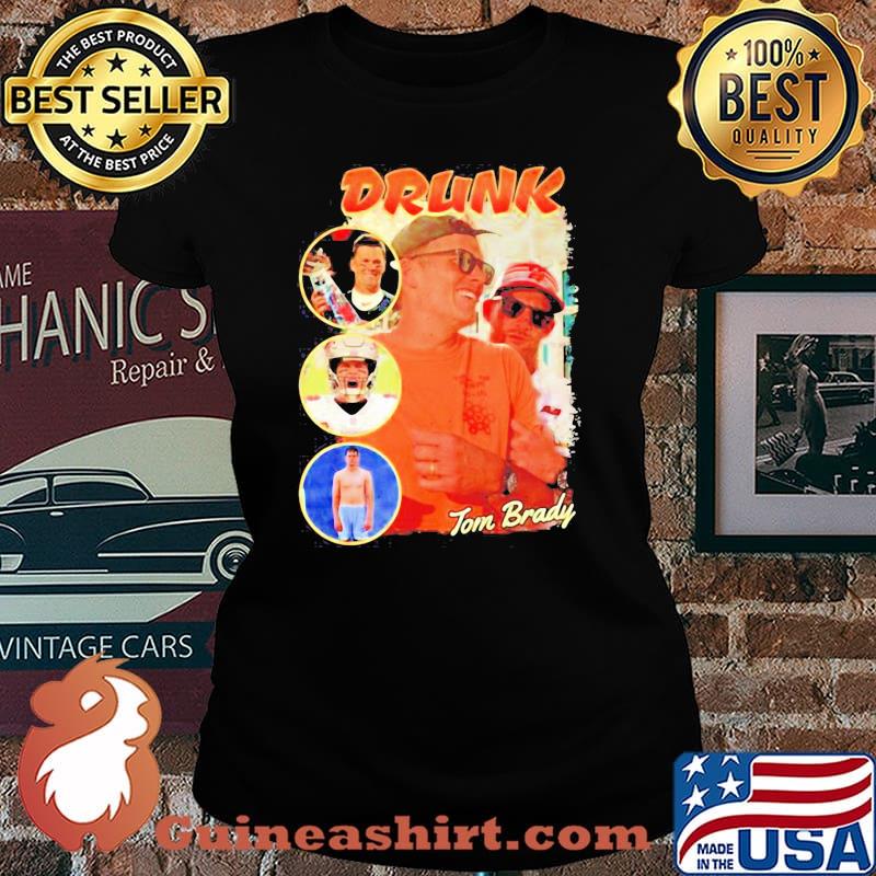 Official Drunk Tom Brady Shirt Laides tee