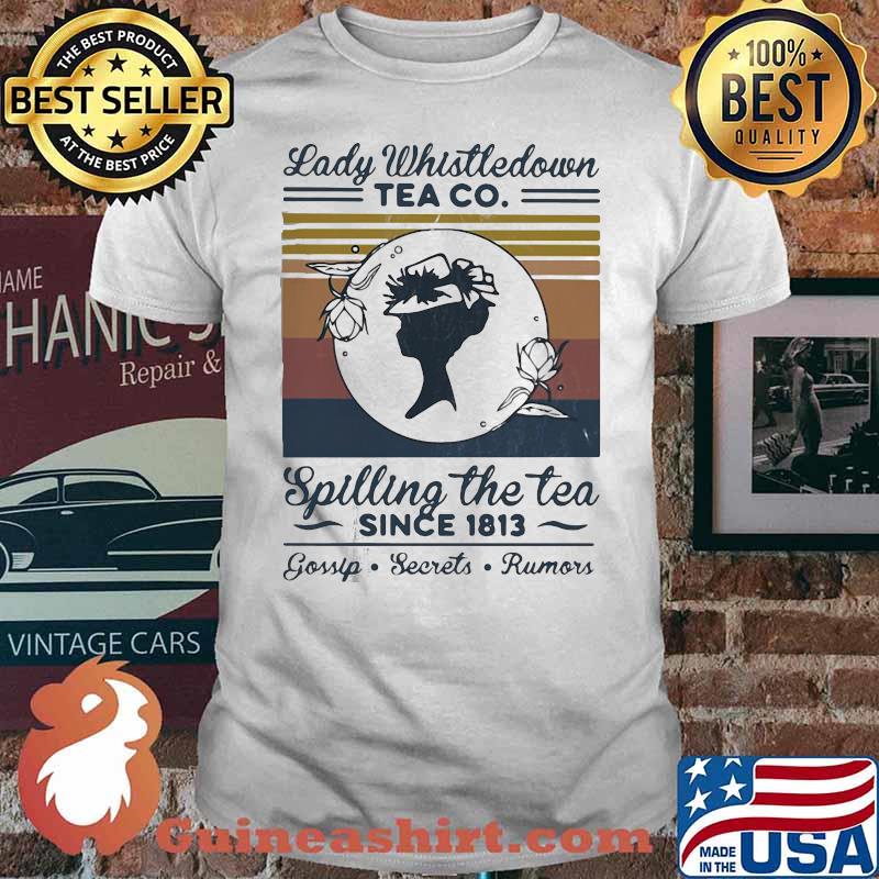 OFFICIAL LADY WHISTLE DOWN TEA CO SPILLING THE TEA SINCE 1813 VINTAGE SHIRT