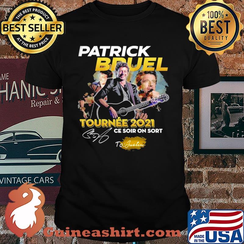 Patrick Bruel Tournee 2021 Ce Soir On Sort Signature Shirt