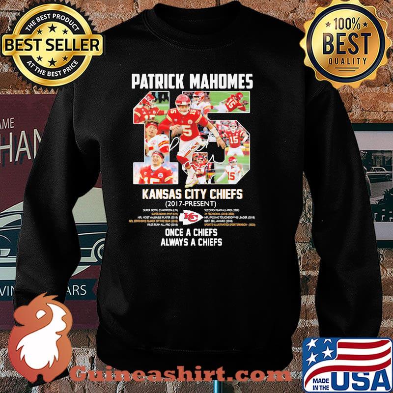 Patrick Mahomes Kansas City Chiefs 2017 Present Once A Chiefs Always A Chiefs Signature Shirt Sweater