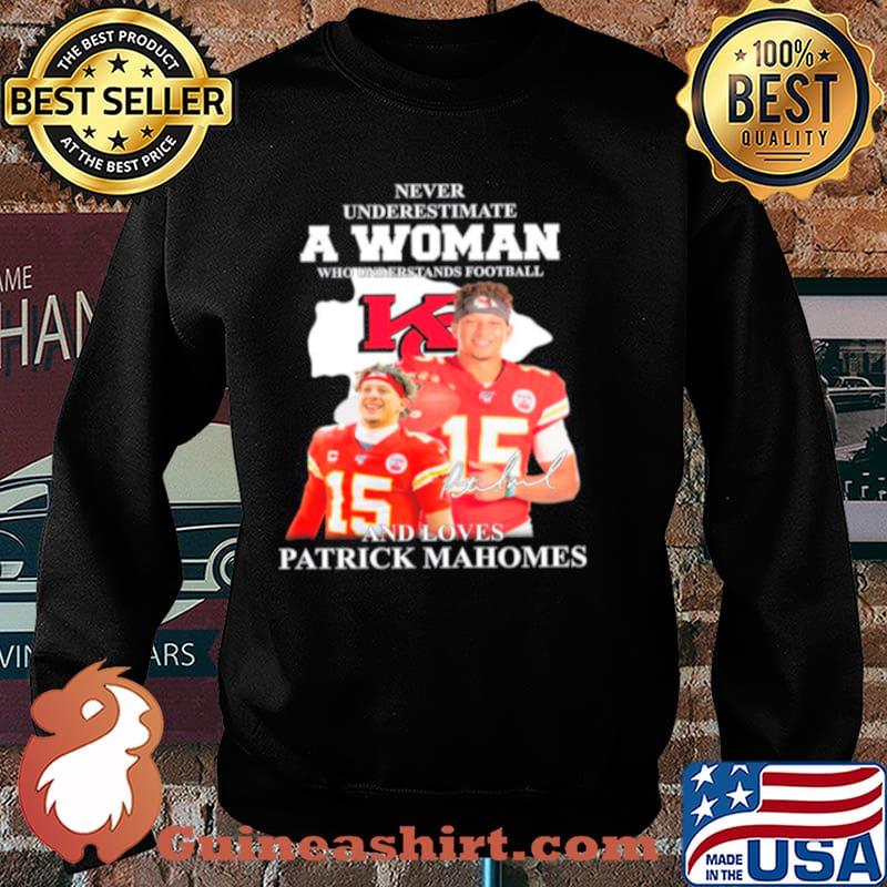 Patrick Mahomes Kansas City Chiefs Never Underestimate A Woman And Loves Mahomes Signature Sweater