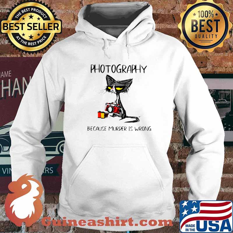 Photography Because Murder Is Wrong Black Cat Hoodie