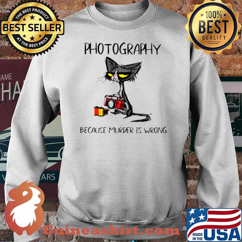 Photography Because Murder Is Wrong Black Cat Sweater