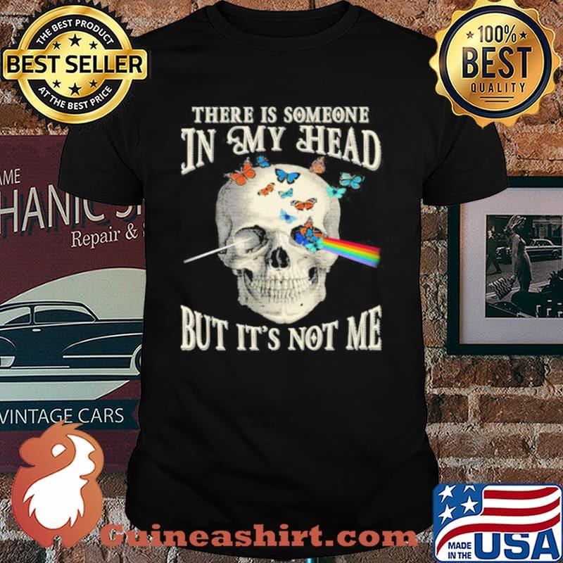 Pink Floyd Skull There Is Someone In My Head But It’s Not Me Shirt