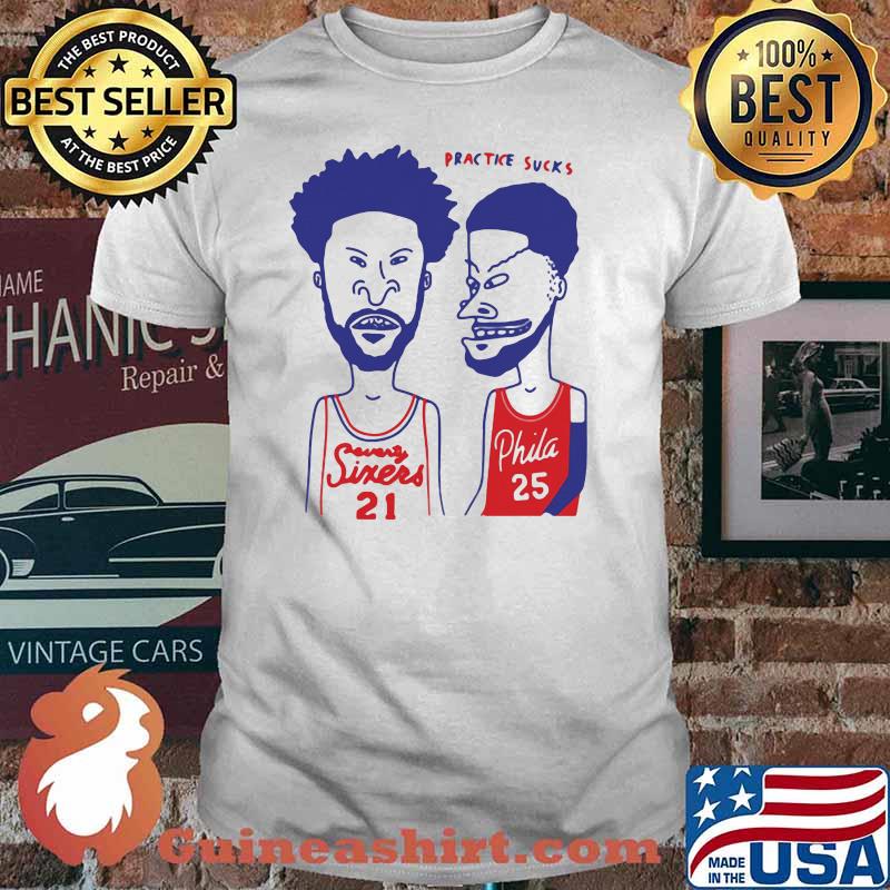 Practice Sucks Player Football Sixers Vs Phila Shirt