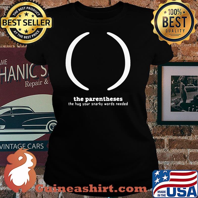 Premium Parentheses Punctuation Typographic Shirt Laides tee