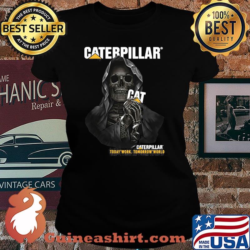 Punisher Skull With Logo Caterpillar Today Work Tomorrow World Shirt Laides tee